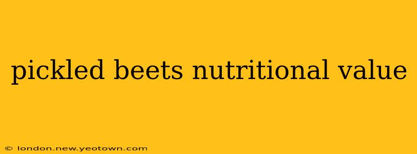 pickled beets nutritional value