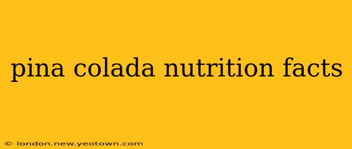 pina colada nutrition facts