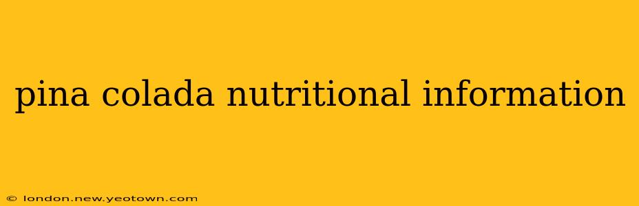 pina colada nutritional information