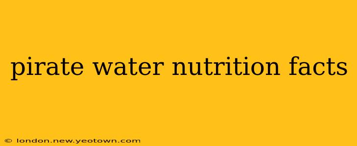 pirate water nutrition facts