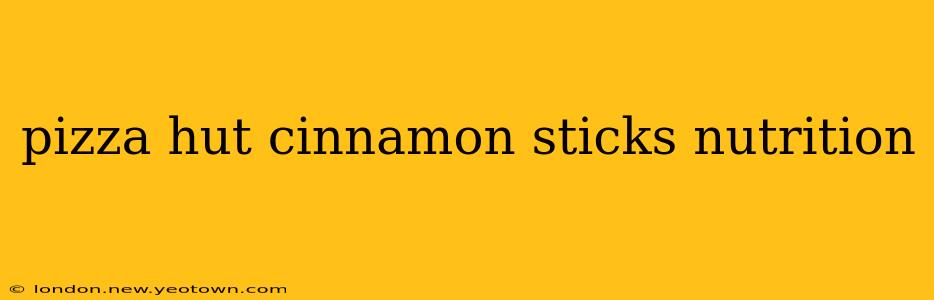 pizza hut cinnamon sticks nutrition