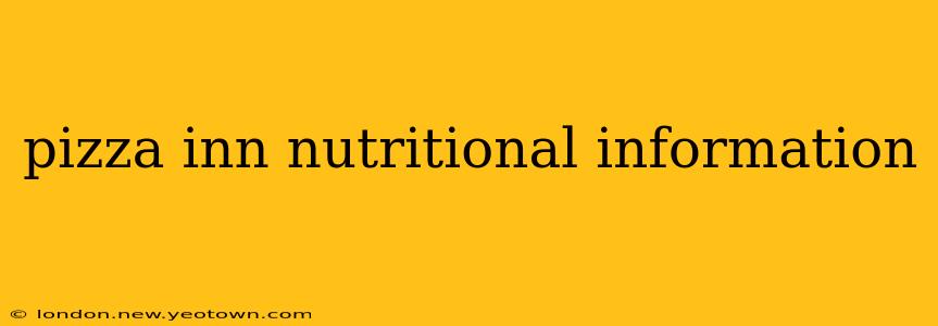 pizza inn nutritional information