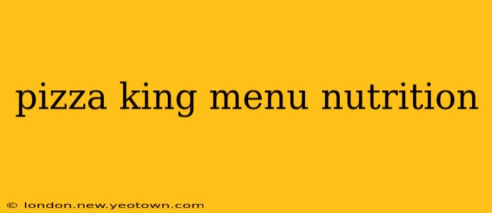 pizza king menu nutrition