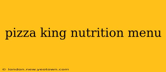 pizza king nutrition menu