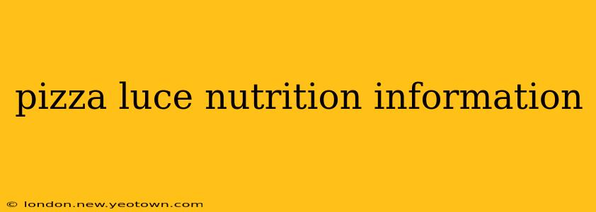 pizza luce nutrition information