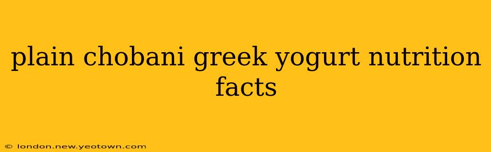 plain chobani greek yogurt nutrition facts