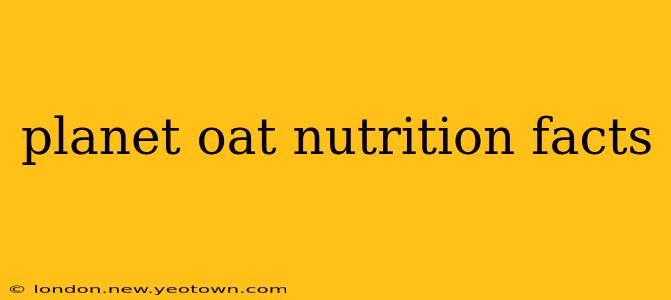 planet oat nutrition facts