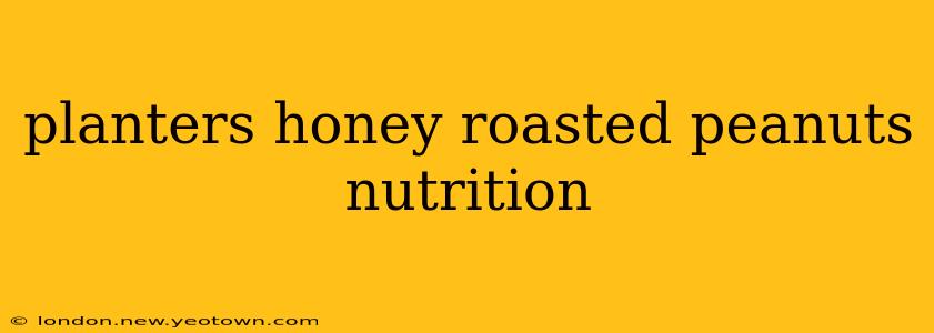 planters honey roasted peanuts nutrition