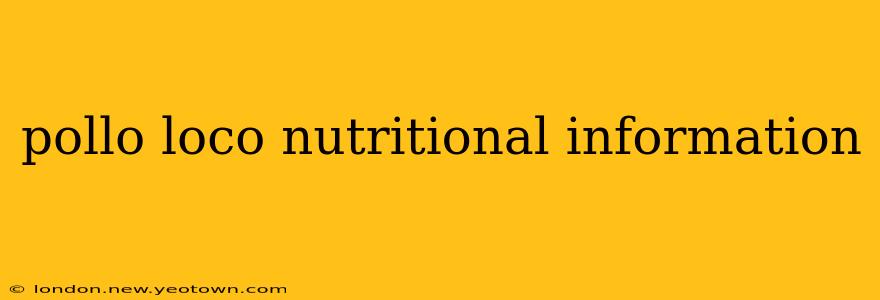 pollo loco nutritional information