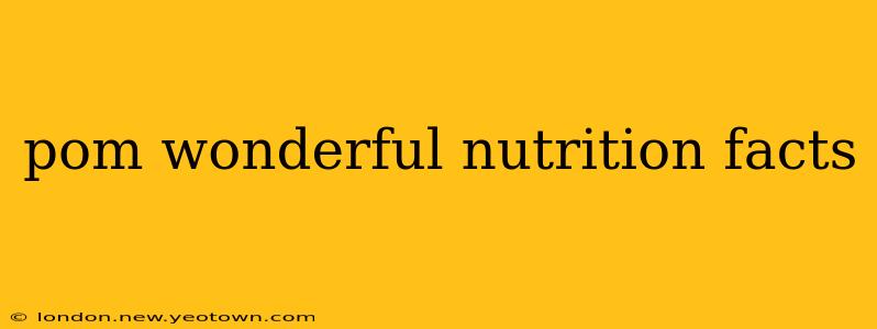 pom wonderful nutrition facts