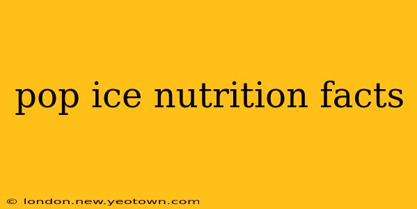 pop ice nutrition facts