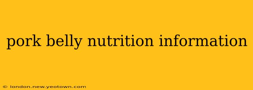 pork belly nutrition information