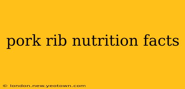 pork rib nutrition facts