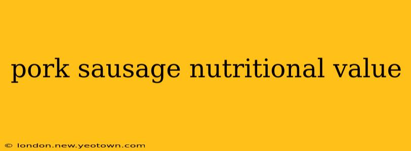 pork sausage nutritional value