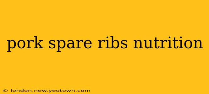 pork spare ribs nutrition