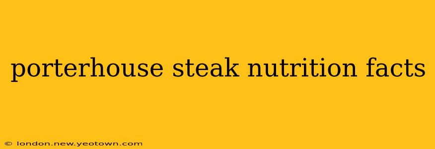 porterhouse steak nutrition facts