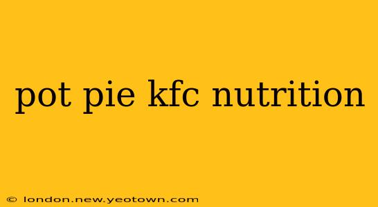 pot pie kfc nutrition