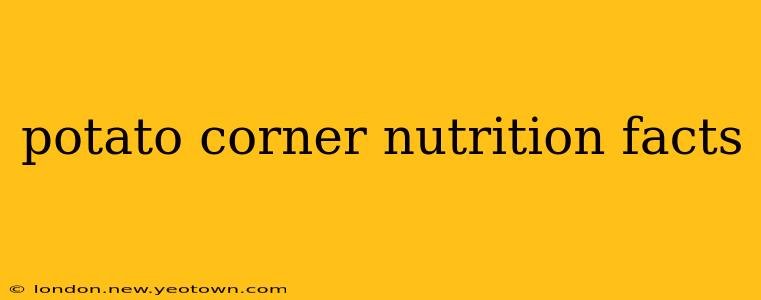 potato corner nutrition facts
