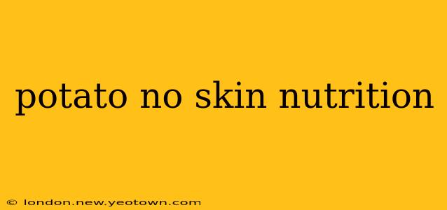 potato no skin nutrition