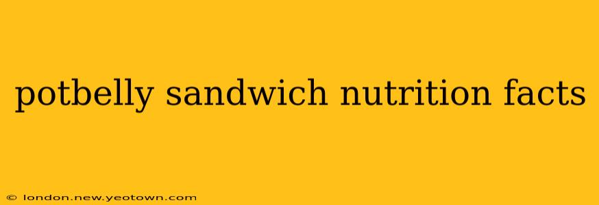 potbelly sandwich nutrition facts