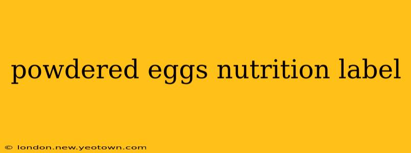 powdered eggs nutrition label