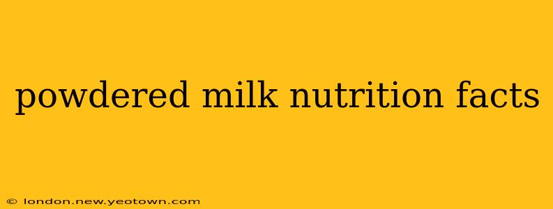 powdered milk nutrition facts