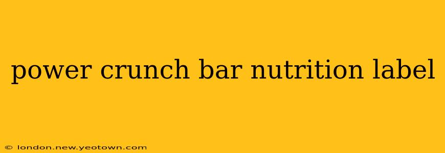 power crunch bar nutrition label