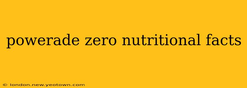 powerade zero nutritional facts