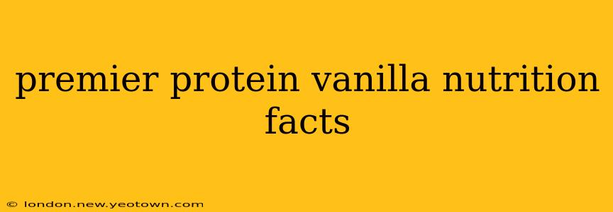 premier protein vanilla nutrition facts