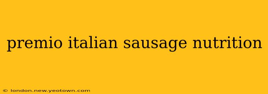 premio italian sausage nutrition