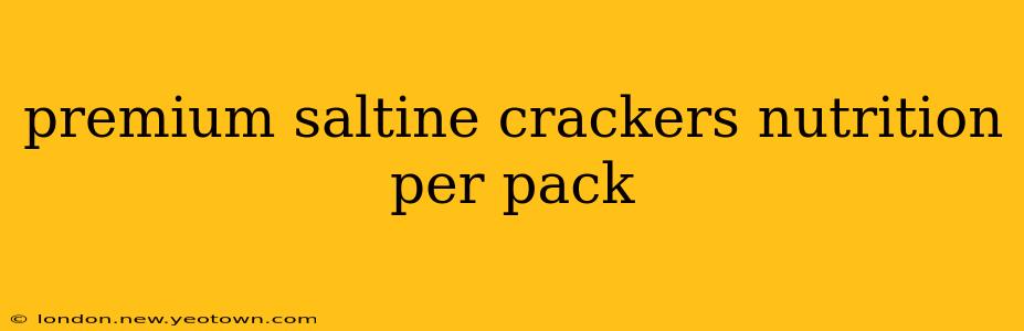 premium saltine crackers nutrition per pack