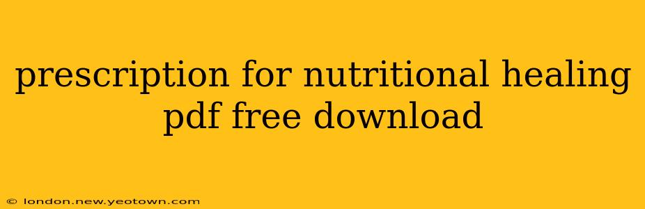 prescription for nutritional healing pdf free download