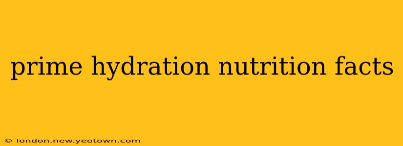 prime hydration nutrition facts