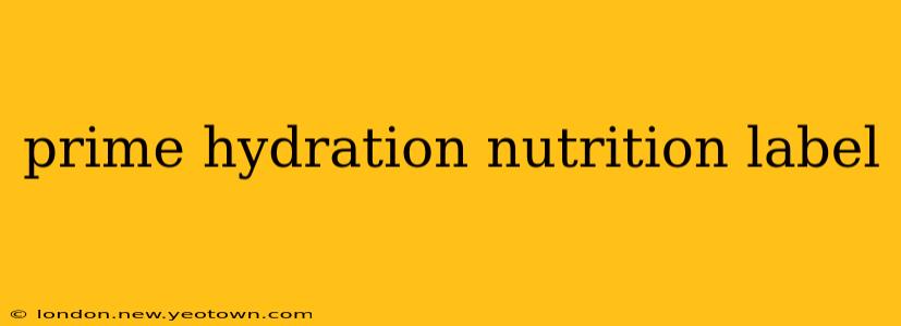 prime hydration nutrition label