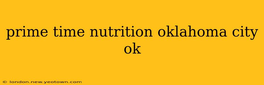 prime time nutrition oklahoma city ok