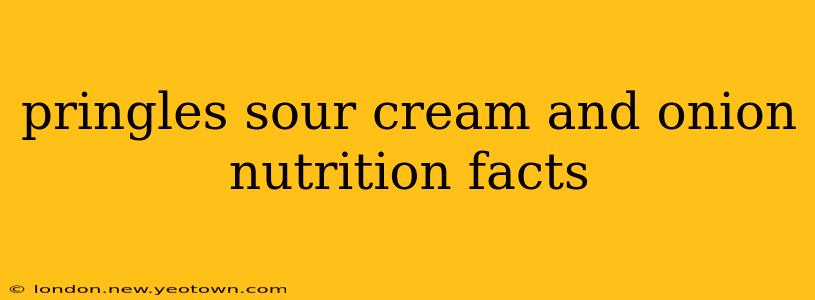 pringles sour cream and onion nutrition facts