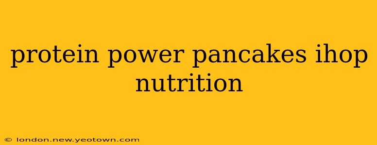 protein power pancakes ihop nutrition
