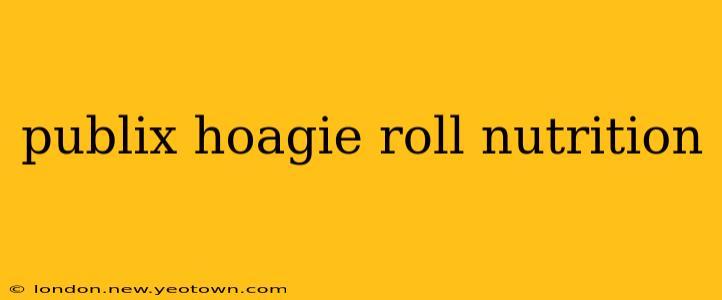 publix hoagie roll nutrition