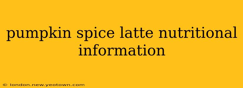 pumpkin spice latte nutritional information