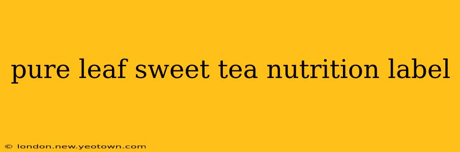 pure leaf sweet tea nutrition label