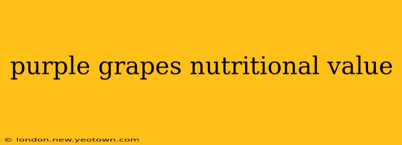 purple grapes nutritional value