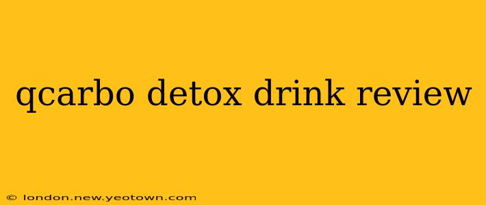 qcarbo detox drink review