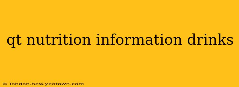 qt nutrition information drinks
