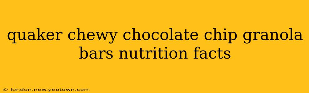 quaker chewy chocolate chip granola bars nutrition facts