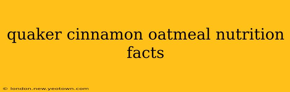 quaker cinnamon oatmeal nutrition facts