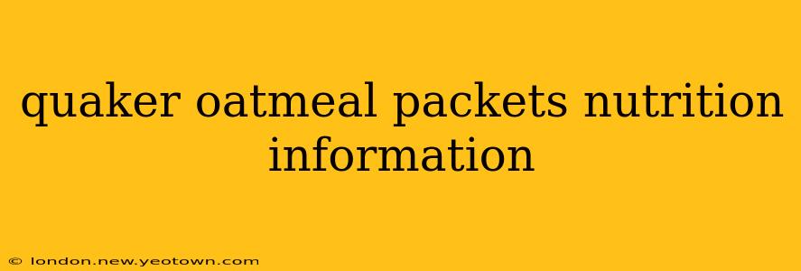 quaker oatmeal packets nutrition information