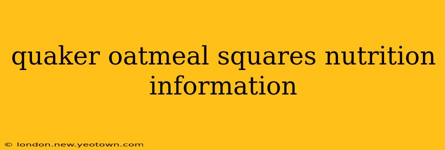 quaker oatmeal squares nutrition information