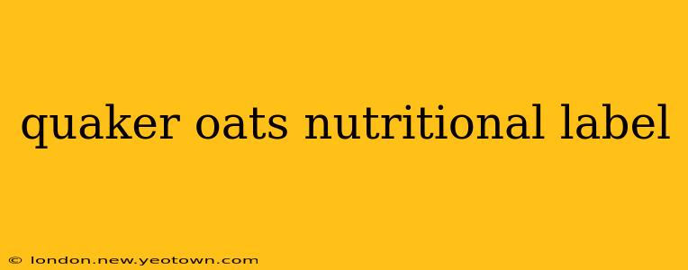 quaker oats nutritional label