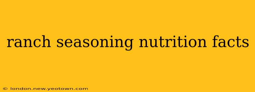 ranch seasoning nutrition facts