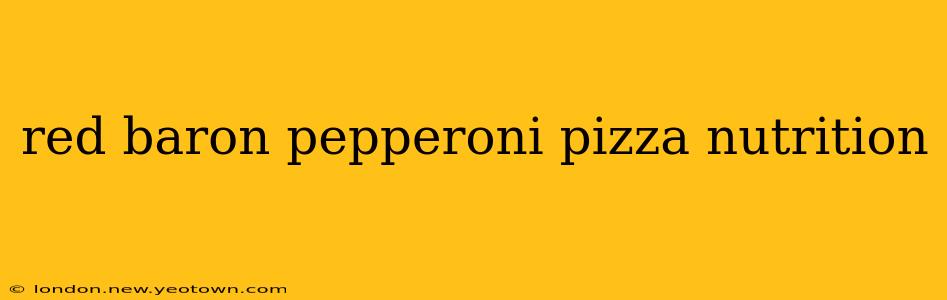 red baron pepperoni pizza nutrition